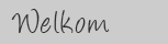 welkom